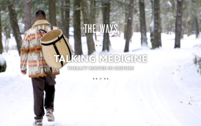 Person walking through snowy forest carrying woven basket, with text “THE WAYS TALKING MEDICINE THERAPY ROOTED IN CULTURE”